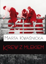 Krew-z-Mlekiem-Marta-Kwasnicka