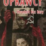 oprawcy zbrodnie bez kary